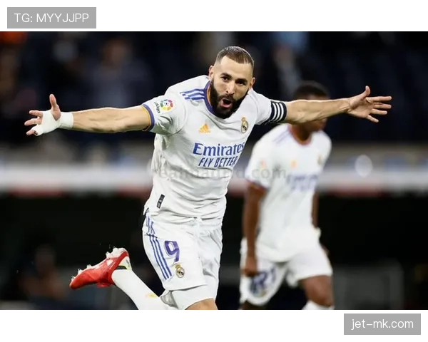 本泽马进球数创新高，强势回归成球队关键核心